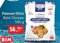 BALIK DÜNYASI PALAMUT DİLİM BALIK DÜNYASI PALAMUT DİLİM